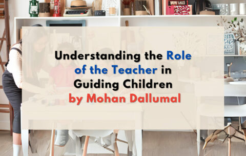 Understanding the Role of Teacher in Guiding Children